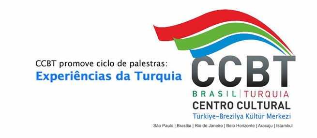 CCBT CONVIDA BRASILEIROS RENOMADOS PARA CICLO DE PALESTRAS “EXPERIÊNCIAS DA TURQUIA”