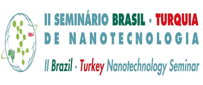 CCBT e GCUB organizam II Seminário Brasil-Turquia de Nanotecnologia