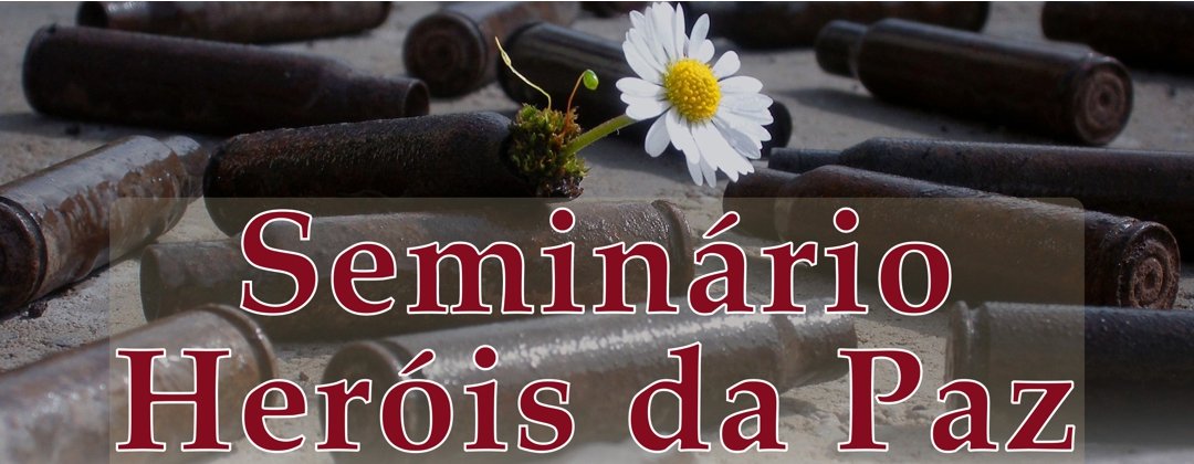 CCBT organiza: Seminário Heróis da Paz